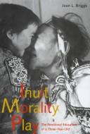 Cover of Inuit Morality Play by Jean L. Briggs