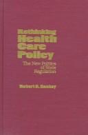 Front cover of Rethinking health care policy by Robert B. Hackey