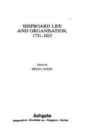 Front cover of Shipboard life and organisation, 1731-1815 by Brian Lavery