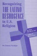 Front cover of Recognizing the Latino resurgence in U.S. religion by Ana María Díaz-Stevens