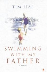 Front cover of Swimming with my father by Tim Jeal