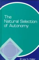 Front cover of The natural selection of autonomy by Bruce N. Waller