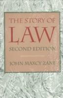 Front cover of The story of law by John Maxcy Zane