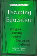 Front cover of Escaping education by Madhu Suri Prakash