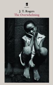 Front cover of The Overwhelming by J. T. Rogers