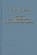 Front cover of Astronomy and astrology in the medieval Islamic world by Edward S. Kennedy