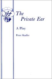 Cover of The private ear by Peter Shaffer