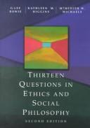 Cover of Thirteen questions in ethics and social philosophy by G. Lee Bowie