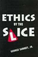 Cover of Ethics by the slice by George Sammet