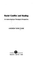 Cover of Racial conflict and healing by Andrew Sung Park