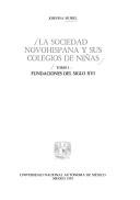 Front cover of La sociedad novohispana y sus colegios de niñas by Josefina Muriel