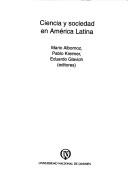 Front cover of Ciencia y sociedad en América Latina by Mario E. Albornoz