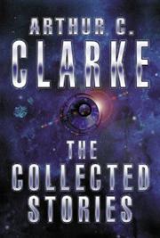 Front cover of The Collected Stories of Arthur C. Clarke by Arthur C. Clarke