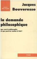 Cover of La demande philosophique by Jacques Bouveresse