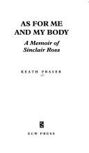 Front cover of As for me and my body by Keath Fraser