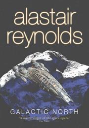 Front cover of Galactic North by Alastair Reynolds