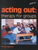 Cover of Acting out by Moore, Philip