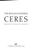 Front cover of The Roman goddess Ceres by Barbette Stanley Spaeth