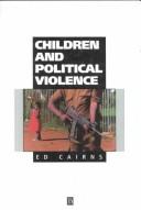 Front cover of Children and political violence by Ed Cairns