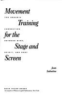 Front cover of Movement training for the stage and screen by Jean Sabatine