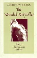 Cover of The wounded storyteller by Arthur W. Frank