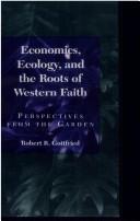 Front cover of Economics, ecology, and the roots of Western faith by Robert R. Gottfried