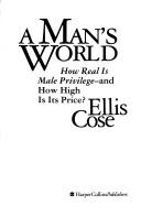 Cover of A Man's World by Ellis Cose