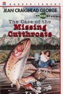 Cover of The case of the missing cutthroats by Jean Craighead George