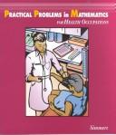 Front cover of Practical problems in mathematics for health occupations by Louise Simmers