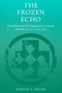 Front cover of The frozen echo by Kirsten A. Seaver