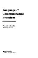 Cover of Language & communicative practices by William F. Hanks