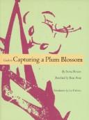 Front cover of Guide to capturing a plum blossom by Boren Song