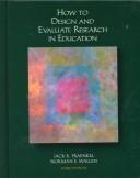 Front cover of How to design and evaluate research in education by Jack R. Fraenkel