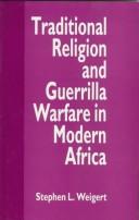 Front cover of Traditional religion and guerrilla warfare in modern Africa by Stephen L. Weigert