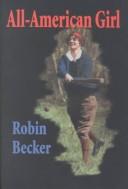 Front cover of All-American girl by Robin Becker