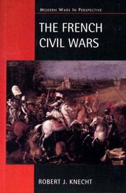 Front cover of French Civil Wars, 1562-1598 by R.J. Knecht
