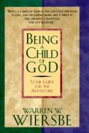Front cover of Being A Child Of God by Warren W. Wiersbe