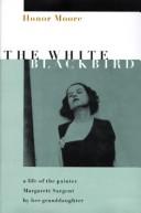 Cover of The white blackbird by Honor Moore