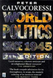 Front cover of World politics since 1945 by Calvocoressi, Peter.