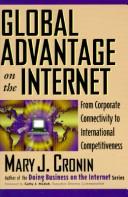 Cover of Global advantage on the Internet by Mary J. Cronin