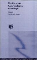 Front cover of The future of anthropological knowledge by Henrietta Moore
