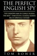 Cover of The perfect English spy by Tom Bower