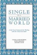 Front cover of Single in a married world by Natalie Schwartzberg