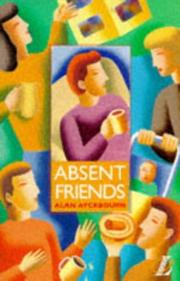 Cover of Absent Friends by Alan Ayckbourn