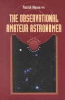 Front cover of The observational amateur astronomer by Patrick Moore