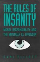 Cover of The rules of insanity by Elliott, Carl