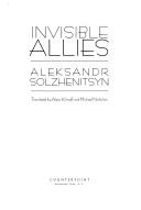 Cover of Invisible allies by Александр Исаевич Солженицын