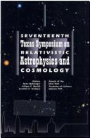 Front cover of Seventeenth Texas Symposium on Relativistic Astrophysics and Cosmology by Texas Symposium on Relativistic Astrophysics (17th 1994 Munich, Germany)