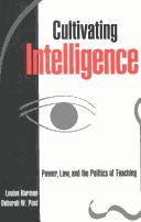 Cover of Cultivating intelligence by Louise Harmon
