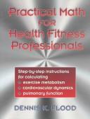 Front cover of Practical math for health fitness professionals by Dennis K. Flood
